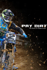 Pay Dirt: The Story of Supercross