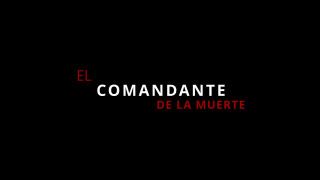 El comandante de la muerte