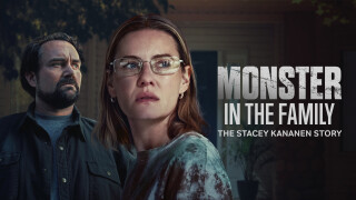 Monster in the Family: The Stacey Kananen Story