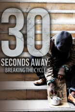 30 Seconds Away: Breaking the Cycle