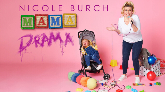 Nicole Burch: Mama Drama