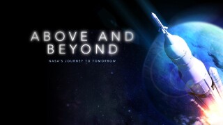 Above and Beyond: NASA's Journey to Tomorrow