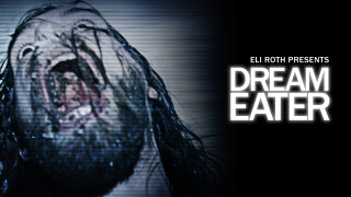 Eli Roth Presents Dream Eater