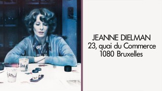 Jeanne Dielman, 23 Quai du Commerce, 1080 Bruxelles