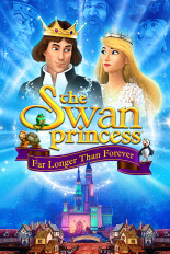 The Swan Princess: Far Longer Than Forever