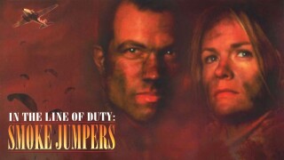 In the Line of Duty: Smoke Jumpers