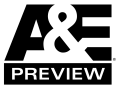 A&E Preview