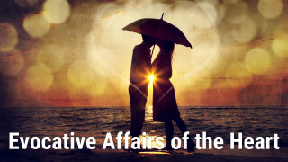 Evocative Affairs of the Heart