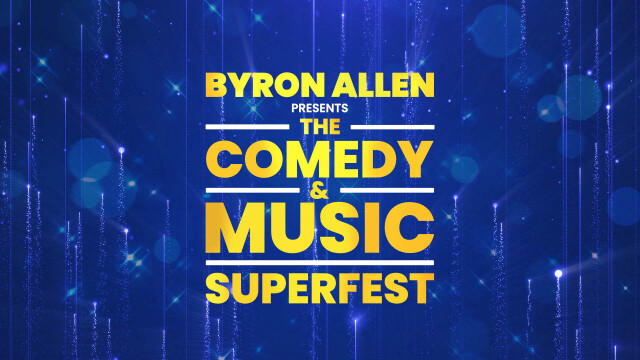 ESTVBACMS2024 -- ESTVBACMS2024 BYRON ALLEN PRESENTS: THE COMEDY & MUSIC SUPERFEST