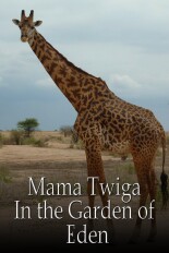 Mama Twiga: In the Garden of Eden