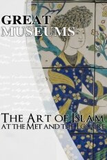 Great Museums: The Art of Islam at the Met and the Louvre