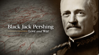 Black Jack Pershing: Love and War