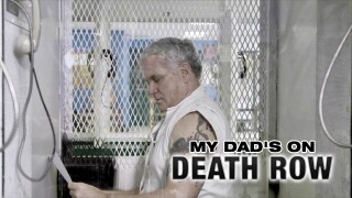 My Dad's on Death Row