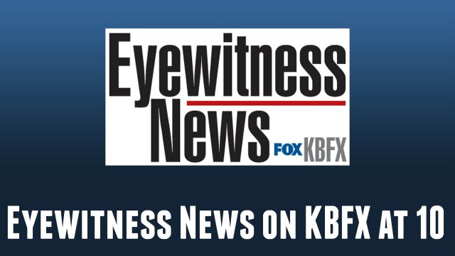 Eyewitness News on KBFX at 10