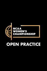 NCAA Women's Championship Open Practice