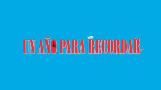Un año para recordar