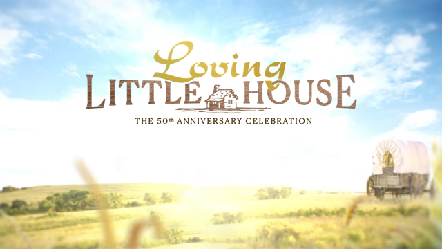 Loving Little House: The 50th Anniversary Celebration