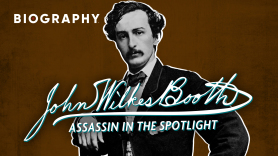 John Wilkes Booth: Assassin In the Spotlight