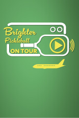 Brighter Pickleball: On Tour