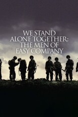 We Stand Alone Together: The Men of Easy Company