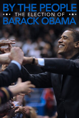 By the People: The Election of Barack Obama