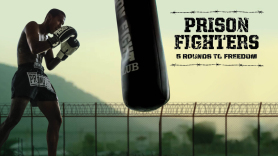 Prison Fighters: 5 Rounds to Freedom