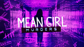 Mean Girl Murders