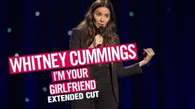 Whitney Cummings: I'm Your Girlfriend: Extended Cut