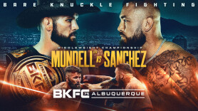 BKFC 75 Albuquerque: Mundell vs. Sanchez
