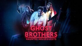 Ghost Brothers: Haunted Houseguests