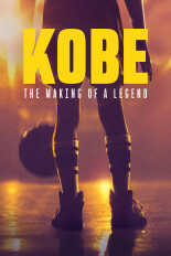 Kobe: The Making of a Legend