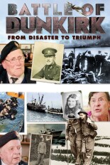 Battle of Dunkirk: From Disaster to Triumph