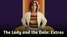 The Lady and the Dale: Extras