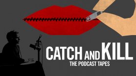 Catch and Kill: The Podcast Tapes