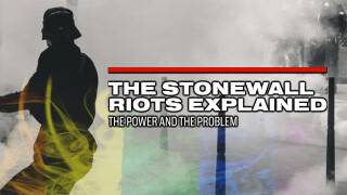 The Stonewall Riots Explained: The Power and Problem