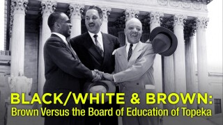 Black/White & Brown: Brown Versus the Board of Education of Topeka