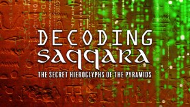 Decoding Saqqara: Secret Hieroglyphs of the Pyramids