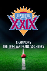 Super Bowl XXIX Champions: The 1994 San Francisco 49ers