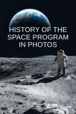 History of the Space Program in Photos