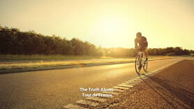 The Truth About: Tour de France