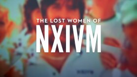 The Lost Women of NXIVM