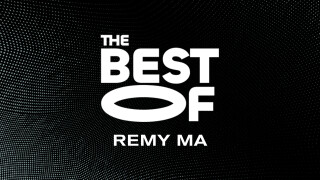 The Best of Remy Ma