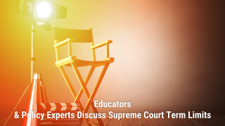 Educators & Policy Experts Discuss Supreme Court Term Limits