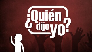 ¿Quién dijo yo?