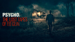 FREE MGM+: Psycho: The Lost Tapes of Ed Gein