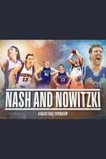 Nash & Nowitzki: A Basketball Friendship