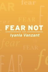 Fear Not With Iyanla Vanzant