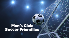 Men's Club Soccer Friendlies