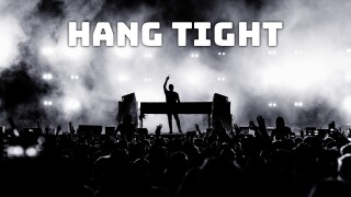 Hang Tight