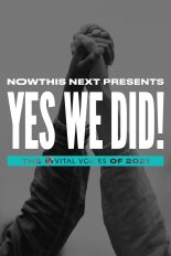 Yes We Did: The Vital Voices of 2021